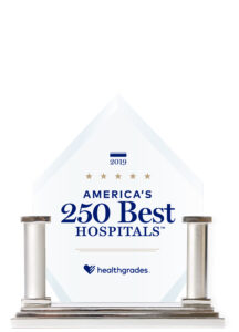 America’s 250 Best Hospitals™ – Healthgrades (2019)